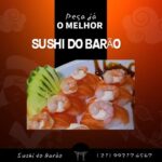 SUSHI DO BARÃO – ILHA DO GOVERNADOR SUSHI DO BARÃO – ILHA DO GOVERNADOR